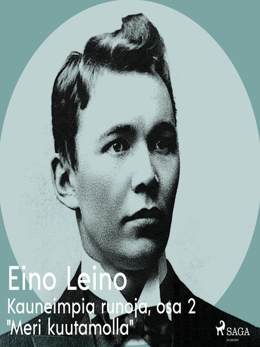 Title details for Kauneimpia runoja, osa 2 "Meri kuutamolla" by Eino Leino - Wait list